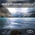 Amaze、Stereotamin - The Cloudy Inc (Original Mix)