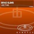 Brad Slims - Like This (Original Mix)