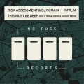 DJ Romain、Risk Assessment - This Must Be Deep (Original Mix)