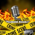 Felonious Assault (Explicit)