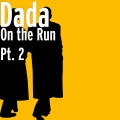 Q Dat Yungn、Dada - On the Run Pt. 2 (Explicit)