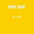 Ricky Rude - Me Time (Explicit)
