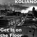 KOLIANO、Ray Lavender - Get It on the Floor