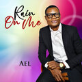 AEL - Rain on Me