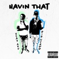 Big Scarr、2fa3 Aku - Havin' that