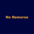 No Remorse (Explicit)