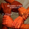 Kasper、I.P.Sound、And - В единстве сила (гимн Empire Auto Club)