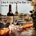 Dave Zeitlin、Dee Zee - Like a Jug in the Bar of Life