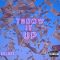 Throw It Up (Explicit)