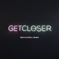 XYLØ - Get Closer (Ben Maxwell Remix)