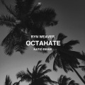 Natio、Ryn Weaver - Octahate (remix：Natio)
