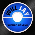 Will Jay - Version of Love