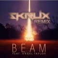 Angel Taylor、Skrux - Beam (Skrux Remix)
