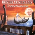 Rondo veneziano - Concertissimo