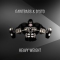 GAWTBASS、D!STO - Heavy Weight