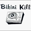 Bikini Kill - Rebel Girl