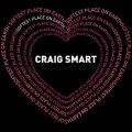 Craig Smart - Softest Place on Earth