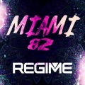 Regimen、Syn Cole - Miami 82 (Regime Remix)