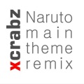 xcrabz - Naruto Main Theme