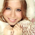 May J. (メイ・ジェイ)、MAY'S - Sing for you