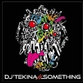 ルシュカ、DJ'Tekina//Something - May and December