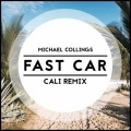 Cali、Michael Collings - Fast Car (Cali Remix)