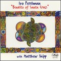 Ivo Perelman - Bendito of Santa Cruz