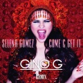 Gino G - Come & Get It (Gino G Remix)