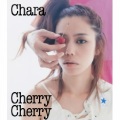 Chara - Cherry Cherry