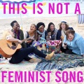 Saturday Night Live Cast、Ariana Grande - This Is Not a Feminist Song