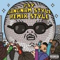 Gangnam Style(강남스타일) (remix：Diplo) (Explicit Version) (Explicit)