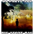 Dj Party-Zan - Big Stone Bag (Radio Edit)