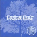 Project Early - 和你巧遇在这里