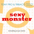 El Hacker、Tony Pro、Tribaco - Sexy Monster (Original Mix)