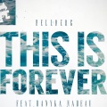 Miles Dominic、Hellberg - This Is Forever (Miles Dominic Remix)