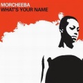 Morcheeba、big daddy kane - What's Your Name (Rap Mix)