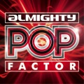 Almighty Pop Factor Volume 1