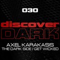 The Dark Side / Get Wicked