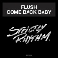 Flush - Come Back Baby