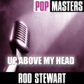 Rod Stewart - Up Above My Head