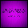 Phillipo Blake、Nikolay Kempinskiy、V Ray - Where Are You (Sergey Tek Remix)