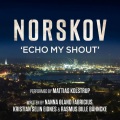 Mattias Kolstrup - Norskov (Echo My Shout)
