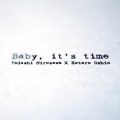 押尾コータロー、広沢タダシ - Baby, it’s time