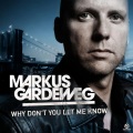 Markus Gardeweg - Why Don't You Let Me Know (Remix