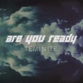Teminite - Are You Ready