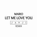 Let Me Love You (JANJI Remix)