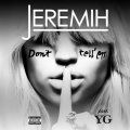 Jeremih、YG - Don't Tell 'Em