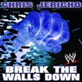 Break The Walls Down (Chris Jericho)