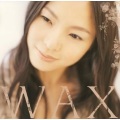 WAX - オリビアを聴きながら