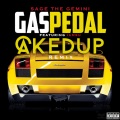 Caked Up、Sage the Gemini - Gas Pedal (Caked Up Remix)